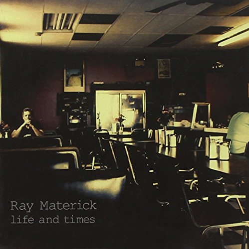 Ray Materick - Life And Times von True North