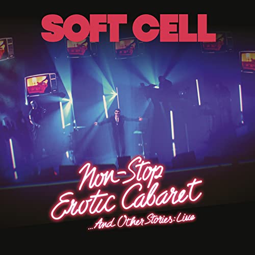 Soft Cell - Non Stop Erotic Caberet …And Other Stories: Live - LP von Live Here Now