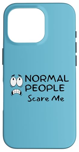Normal People Scare Me, Be Different Hülle für iPhone 16 Pro Normal People Scare Me, Be Different Hülle für iPhone 16 Pro von Live It Designs