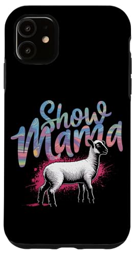 Show Lamb Show Livestock Show Mama Hülle für iPhone 11 von Livestock Show Gifts | Lamb Show Gifts