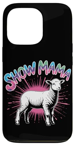 Show Lamb Show Livestock Show Mama Hülle für iPhone 13 Pro von Livestock Show Gifts | Lamb Show Gifts