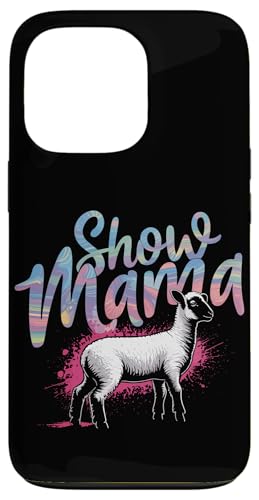 Show Lamb Show Livestock Show Mama Hülle für iPhone 13 Pro von Livestock Show Gifts | Lamb Show Gifts