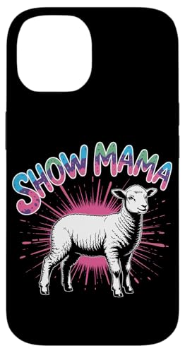 Show Lamb Show Livestock Show Mama Hülle für iPhone 14 von Livestock Show Gifts | Lamb Show Gifts