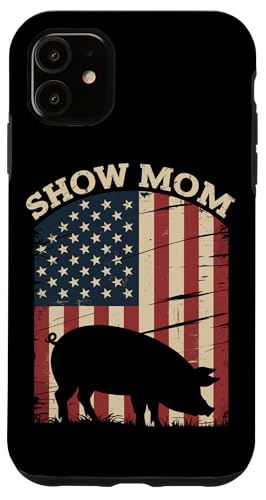 Show Mom Pig Show Vieh Pig Show Hülle für iPhone 11 von Livestock Show Gifts | Pig Show Gifts
