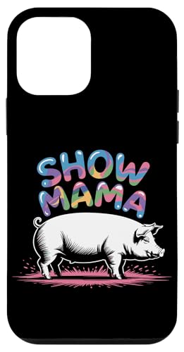 Show Mom Pig Show Vieh Pig Show Hülle für iPhone 12 mini von Livestock Show Gifts | Pig Show Gifts