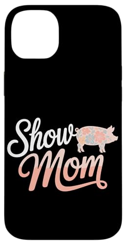 Show Mom Pig Show Vieh Pig Show Hülle für iPhone 14 Plus von Livestock Show Gifts | Pig Show Gifts