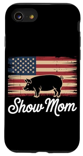 Show Mom Pig Show Vieh Pig Show Hülle für iPhone SE (2020) / 7 / 8 von Livestock Show Gifts | Pig Show Gifts