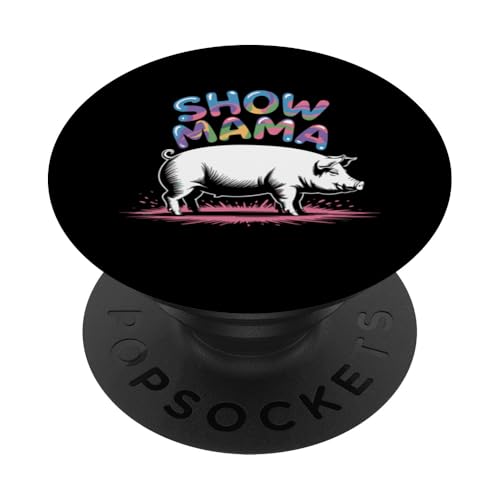 Show Mom Pig Show Vieh Pig Show PopSockets Klebender PopGrip von Livestock Show Gifts | Pig Show Gifts