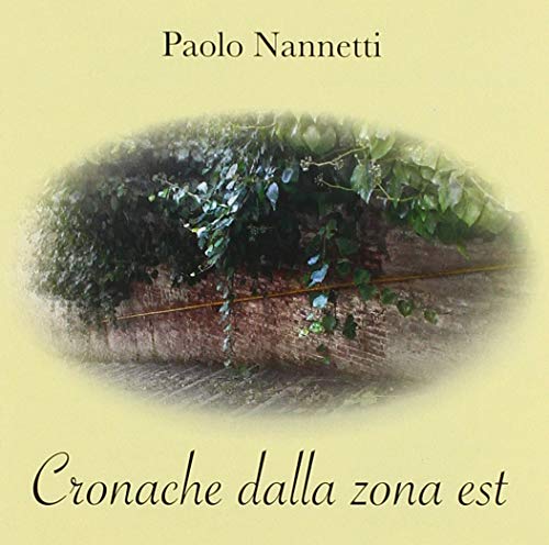 Paolo Nannetti - Cronache Dalla Zona Est von Lizard