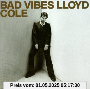 Bad Vibes von Lloyd Cole