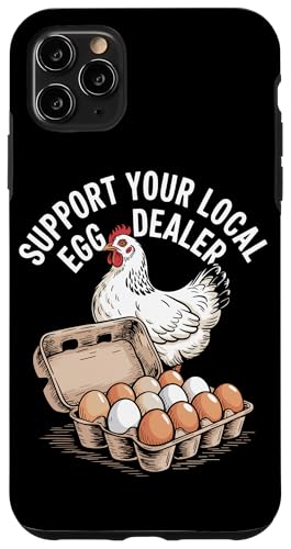 Unterstützen Sie Ihren lokalen Eierhändler Hülle für iPhone 11 Pro Max von Local Egg Dealer Gifts for Men and Women
