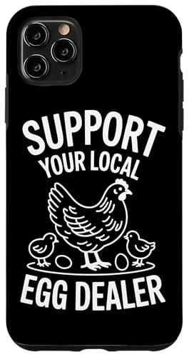 Unterstützen Sie Ihren lokalen Eierhändler Hülle für iPhone 11 Pro Max von Local Egg Dealer Gifts for Men and Women