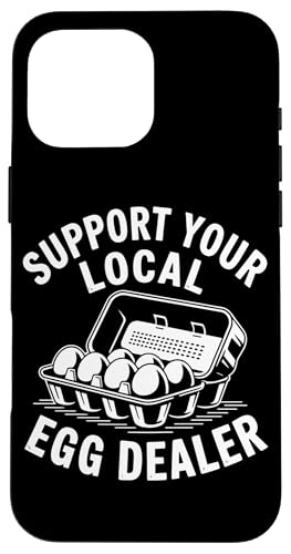 Unterstützen Sie Ihren lokalen Eierhändler Hülle für iPhone 16 Pro Max von Local Egg Dealer Gifts for Men and Women