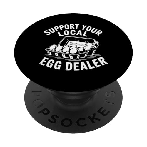 Unterstützen Sie Ihren lokalen Eierhändler PopSockets Klebender PopGrip von Local Egg Dealer Gifts for Men and Women