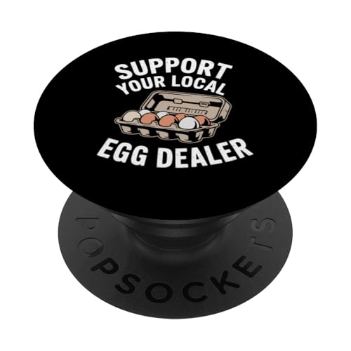 Unterstützen Sie Ihren lokalen Eierhändler PopSockets Klebender PopGrip von Local Egg Dealer Gifts for Men and Women