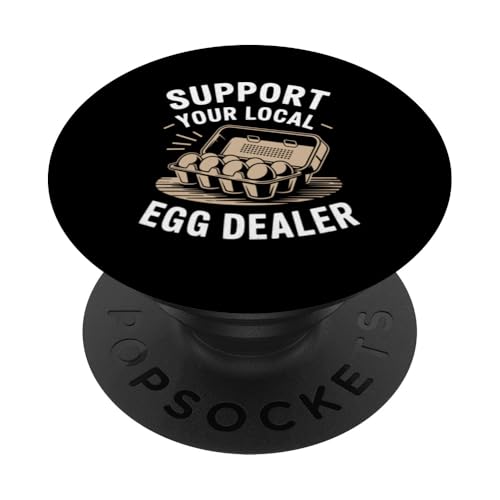 Unterstützen Sie Ihren lokalen Eierhändler PopSockets Klebender PopGrip von Local Egg Dealer Gifts for Men and Women