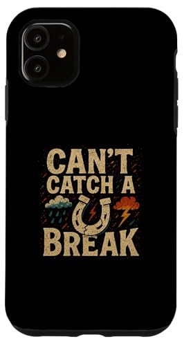 Lustiger Spruch, Can't Catch a Break, Tiredness Hülle für iPhone 11 Lustiger Spruch, Can't Catch a Break, Tiredness Hülle für iPhone 11 von Logiamerch Motivational