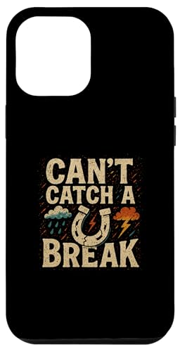 Lustiger Spruch, Can't Catch a Break, Tiredness Hülle für iPhone 12 Pro Max von Logiamerch Motivational