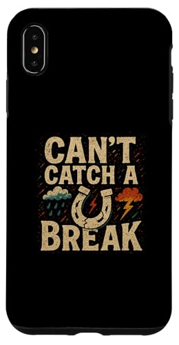 Lustiger Spruch, Can't Catch a Break, Tiredness Hülle für iPhone XS Max Lustiger Spruch, Can't Catch a Break, Tiredness Hülle für iPhone XS Max von Logiamerch Motivational