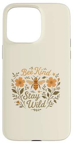 Sei nett, positiv und sprich Liebe Bienen und die Natur Hülle für iPhone 15 Pro Max von Logiamerch Motivational