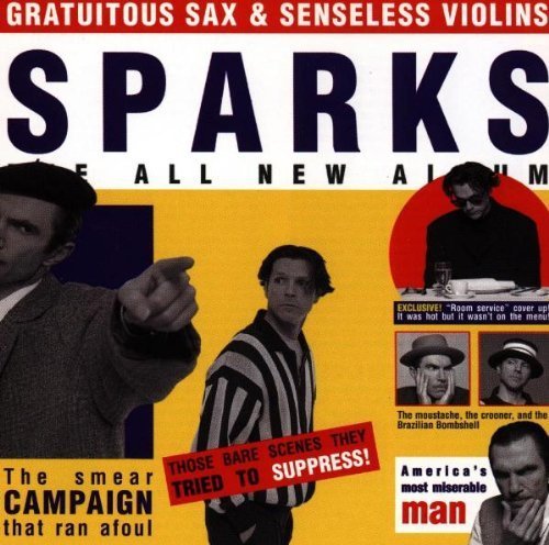 Gratuitous Sax & Senseless Violins by Sparks (1995) Audio CD von Logic