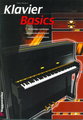 KLAVIER BASICS - arrangiert für Klavier - mit CD [Noten / Sheetmusic] Komponist: PETERS TOM von Logistikzentrum Voggenreiter Verlag GmbH