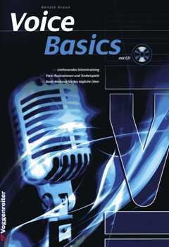 Logistikzentrum Voggenreiter Verlag GmbH Voice Basics - arrangiert für Gesang und andere Besetzung - mit CD [Noten/Sheetmusic] Komponist: Braun Renate von Logistikzentrum Voggenreiter Verlag GmbH