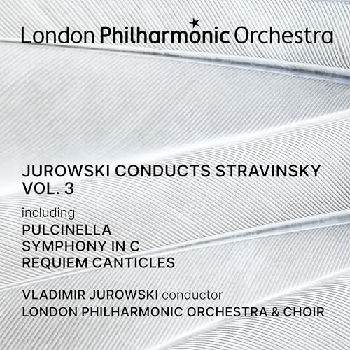 Jurowski Conducts Stravinsky Vol.3 Jurowski Conducts Stravinsky Vol.3 von London Philharmonic Orchestra
