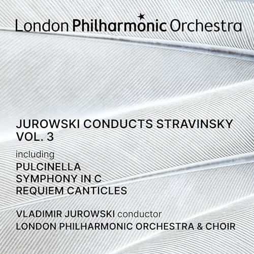 Jurowski Conducts Stravinsky Vol.3 von London Philharmonic Orchestra