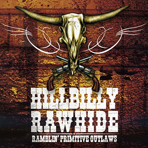 Ramblin' Primitive Outlaws Ramblin' Primitive Outlaws von Long Tall Texans