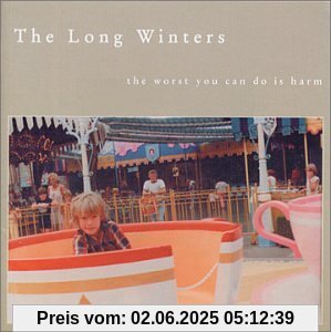 Worst You Can Do Is Harm Worst You Can Do Is Harm von Long Winters