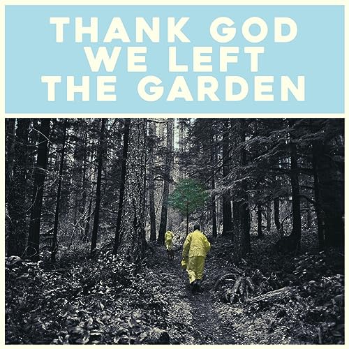 Thank God We Left the Garden (Black Lp) [Vinyl LP] von Loose Music