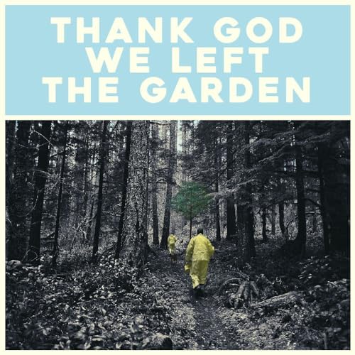 Thank God We Left the Garden von Loose