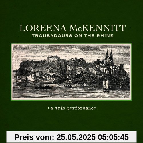 Troubadours on the Rhine Troubadours on the Rhine von Loreena Mckennitt