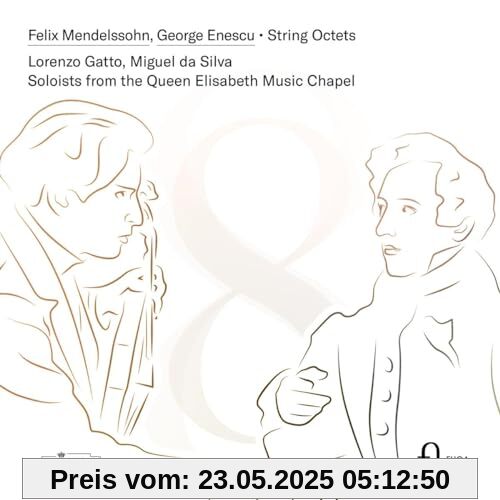 Felix Mendelssohn: Streichoktett Op. 20 - George Enescu: Streichoktett Op. 7 von Lorenzo Gatto