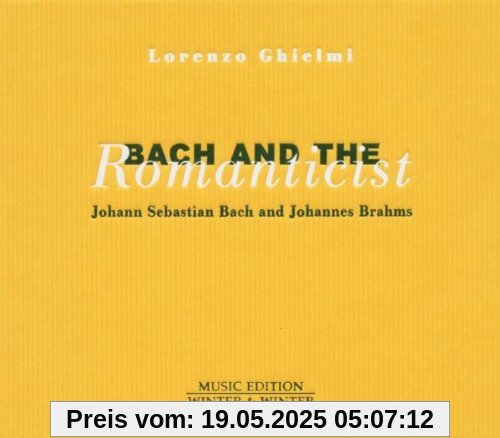 Bach and the Romanticist Bach and the Romanticist von Lorenzo Ghielmi