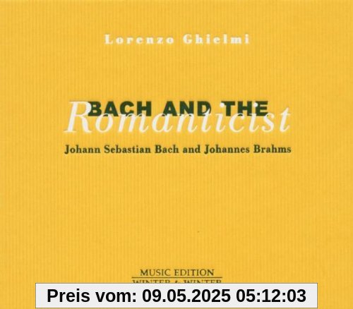 Bach and the Romanticist von Lorenzo Ghielmi
