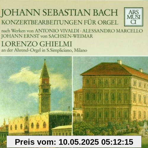 Konzertbearbeitungen für Orgel Konzertbearbeitungen für Orgel von Lorenzo Ghielmi