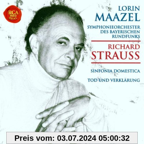 Strauss: Sinfonia Domestica / Tod und Verklärung von Lorin Maazel