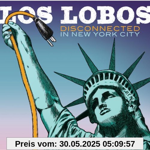 Disconnected in New York City Disconnected in New York City von Los Lobos