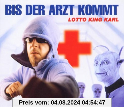 Bis der Arzt Kommt von Lotto King Karl