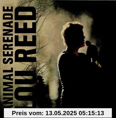 Animal Serenade Animal Serenade von Lou Reed