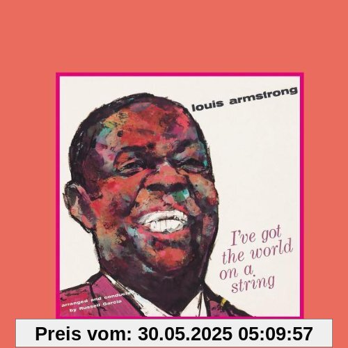 I've Got The World On A String / Louis Under The Stars (Verve Master Edition) von Louis Armstrong
