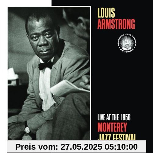 Live at the 1958 Monterey Jazz Festival Live at the 1958 Monterey Jazz Festival von Louis Armstrong