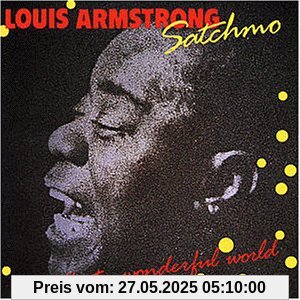 Satchmo-What a Wonderful World Satchmo-What a Wonderful World von Louis Armstrong