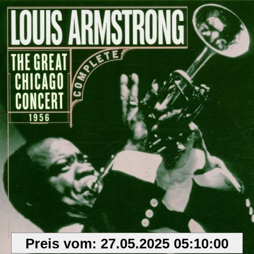 The Great Chicago Concert 1956 The Great Chicago Concert 1956 von Louis Armstrong