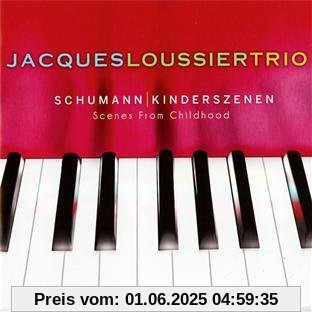 Schumann - Kinderszenen Schumann - Kinderszenen von Loussier, Jacques Trio