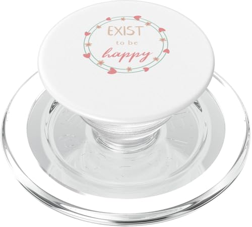 Exist To Be Happy Inspirational Life Zitat Positiver Spruch PopSockets PopGrip für MagSafe Exist To Be Happy Inspirational Life Zitat Positiver Spruch PopSockets PopGrip für MagSafe von Lovables Designs You Like