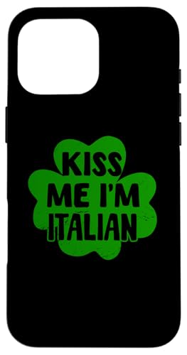 Kiss Me I'm Italian St. Patrick's Day Kostüm Italien Hülle für iPhone 16 Pro Max Kiss Me I'm Italian St. Patrick's Day Kostüm Italien Hülle für iPhone 16 Pro Max von Love Italia Italy Flag Designs Proud Italian Roots