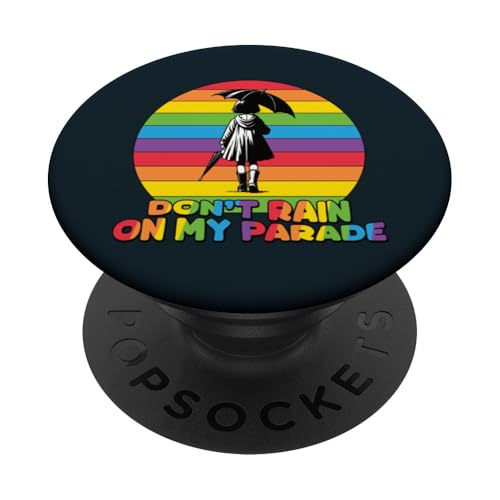 Don't Rain On My Parade LGBTQ Pride | Stand Strong And Proud PopSockets Klebender PopGrip von Love Unboxed Apparel.USA